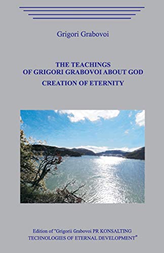 The Teaching of Grigori Grabovoi about God. Creation of eternity. von Independently Published